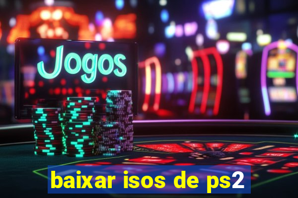 baixar isos de ps2